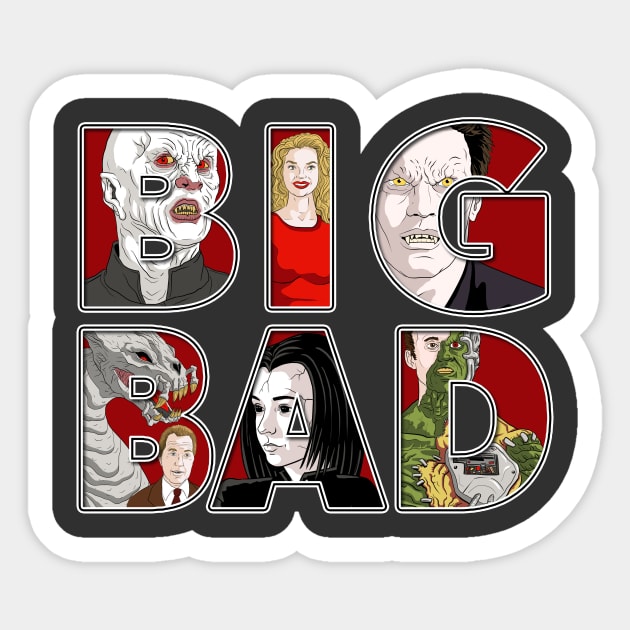 BIG BAD - BTVS - Buffy the vampire Slayer Sticker by bovaart